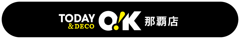 TODAY OK&DECO 那覇店